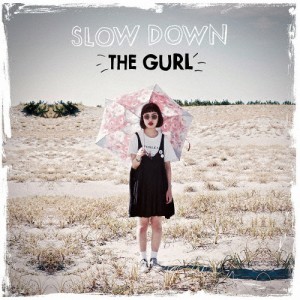 Slowing Down/the Gurl[CD]【返品種別A】