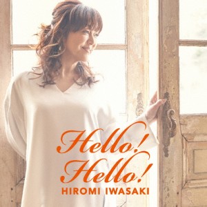 Hello! Hello!/岩崎宏美[CD]【返品種別A】