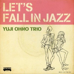 LET'S FALL IN JAZZ/YUJI OHNO TRIO[CD]【返品種別A】