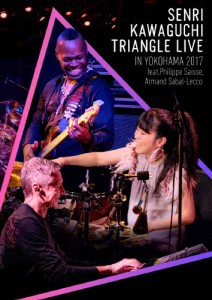 SENRI KAWAGUCHI TRIANGLE LIVE IN YOKOHAMA 2017/川口千里[DVD]【返品種別A】