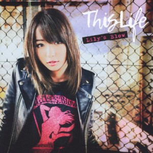 This Life/Lily's Blow[CD]通常盤【返品種別A】