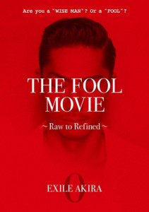 [枚数限定]THE FOOL MOVIE〜Raw to Refined〜/EXILE AKIRA[DVD]【返品種別A】