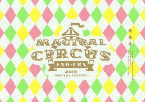 [枚数限定][限定版]EXO-CBX “MAGICAL CIRCUS” 2019 -Special Edition-(初回生産限定盤)【DVD2枚組】/EXO-CBX[DVD]【返品種別A】