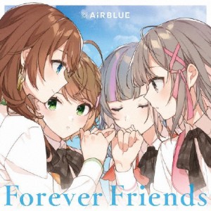 Forever Friends(通常盤)/AiRBLUE[CD]【返品種別A】