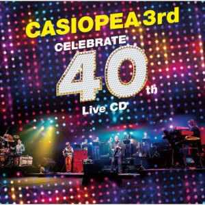 CELEBRATE 40th Live CD/CASIOPEA 3rd[CD]【返品種別A】