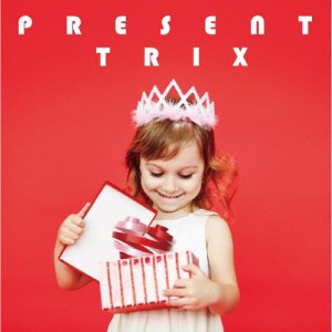 PRESENT/TRIX[CD]【返品種別A】