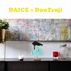 D/DAICE=DonTsuji[CD]【返品種別A】