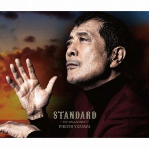 [枚数限定][限定盤]矢沢永吉「STANDARD〜THE BALLAD BEST〜」(初回限定盤B/BD版)/矢沢永吉[CD+Blu-ray]【返品種別A】