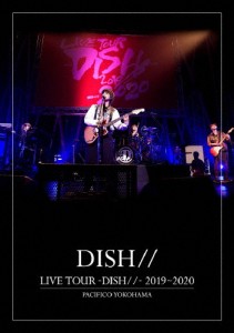 LIVE TOUR -DISH//- 2019〜2020 PACIFICO YOKOHAMA/DISH//[DVD]【返品種別A】