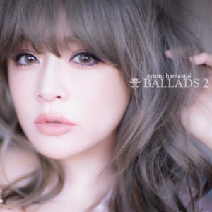 A BALLADS 2/浜崎あゆみ[CD]【返品種別A】