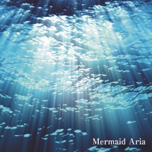 Mermaid Aria —Ocean Side—/AIOLIN[CD]【返品種別A】
