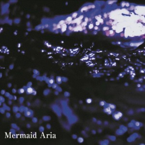 Mermaid Aria —Land Side—/AIOLIN[CD]【返品種別A】