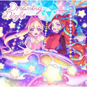 テレビ番組『アイカツプラネット!』挿入歌シングル4「Dreaming Night」/STARRY PLANET☆[CD]【返品種別A】