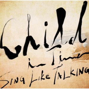 Child In Time/SING LIKE TALKING[CD]通常盤【返品種別A】