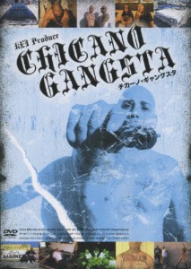 KEI produce CHICANO GANGSTA/ドキュメント[DVD]【返品種別A】