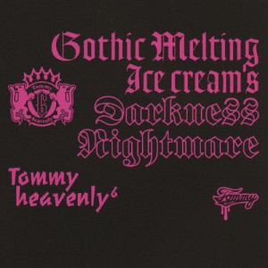 Gothic Melting Ice Cream's Darkness Nightmare/Tommy heavenly6[CD]通常盤【返品種別A】