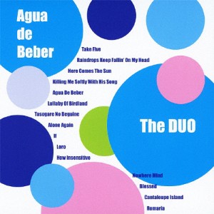 おいしい水 Agua de Beber/The DUO[CD]【返品種別A】