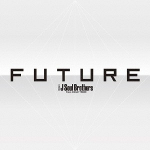 [枚数限定]FUTURE(Blu-ray Disc4枚付)/三代目 J Soul Brothers from EXILE TRIBE[CD+Blu-ray]【返品種別A】