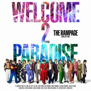 WELCOME 2 PARADISE(DVD付)/THE RAMPAGE from EXILE TRIBE[CD+DVD]【返品種別A】