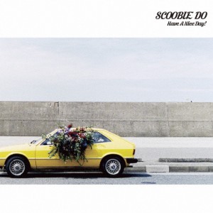 Have A Nice Day!/SCOOBIE DO[CD]【返品種別A】