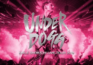 [枚数限定][限定版]EXILE SHOKICHI LIVE TOUR 2019 UNDERDOGG【初回生産限定盤/Blu-ray】/EXILE SHOKICHI[Blu-ray]【返品種別A】