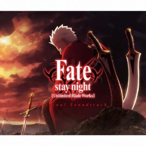 Fate/stay night[Unlimited Blade Works]Original Soundtrack/TVサントラ[CD]【返品種別A】