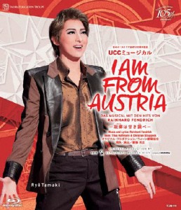 日本オーストリア友好150周年記念 UCCミュージカル 『I AM FROM AUSTRIA-故郷は甘き調べ-』【Blu-ray】[Blu-ray]【返品種別A】