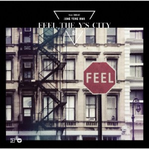 [枚数限定][限定盤]FEEL THE Y'S CITY(初回限定盤)/ジョン・ヨンファ(from CNBLUE)[CD+DVD]【返品種別A】