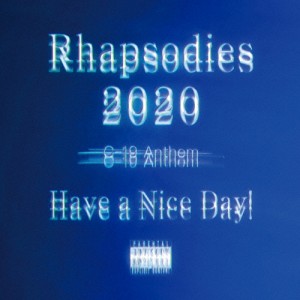 Rhapsodies 2020/Have a Nice Day![CD+Blu-ray]【返品種別A】