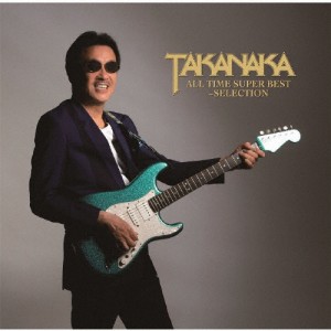 TAKANAKA ALL TIME SUPER BEST〜SELECTION/高中正義[SHM-CD]【返品種別A】