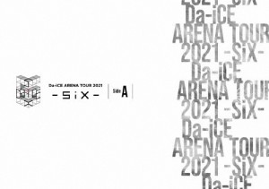 Da-iCE ARENA TOUR 2021 -SiX- Side A【Blu-ray】/Da-iCE[Blu-ray]【返品種別A】