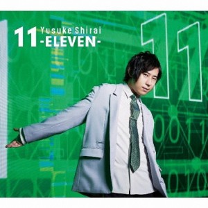 [枚数限定][限定盤]11-ELEVEN-(初回限定盤)/白井悠介[CD+Blu-ray]【返品種別A】