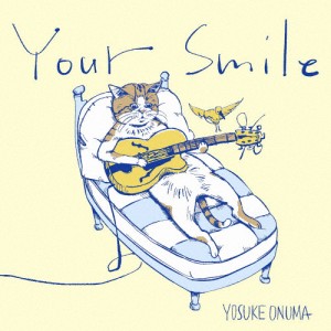 YOUR SMILE/小沼ようすけ[CD]【返品種別A】