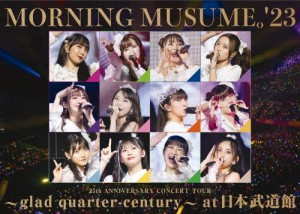 モーニング娘。'23 25th ANNIVERSARY CONCERT TOUR 〜glad quarter-century〜 at 日本武道館/モーニング娘。'23[DVD]【返品種別A】