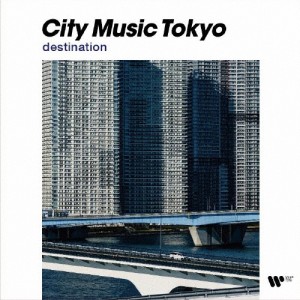 CITY MUSIC TOKYO destination/オムニバス[CD]【返品種別A】