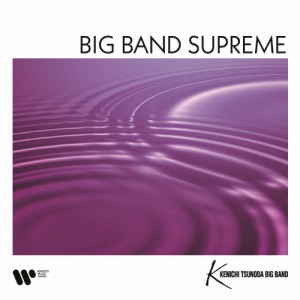 BIG BAND SUPREME〜華麗なるビッグバンドサウンド〜(SACDハイブリッド)/角田健一ビッグバンド[HybridCD]【返品種別A】