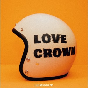 LOVE CROWN/climbgrow[CD]【返品種別A】