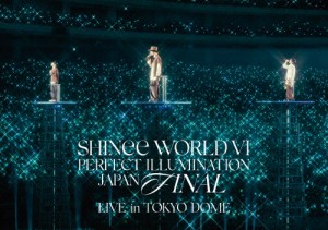 SHINee WORLD VI[PERFECT ILLUMINATION]JAPAN FINAL LIVE in TOKYO DOME(通常盤)【DVD】/SHINee[DVD]【返品種別A】