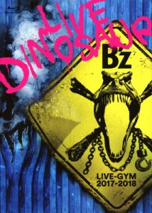 B'z LIVE-GYM 2017-2018 “LIVE DINOSAUR”【Blu‐ray】/B'z[Blu-ray]【返品種別A】