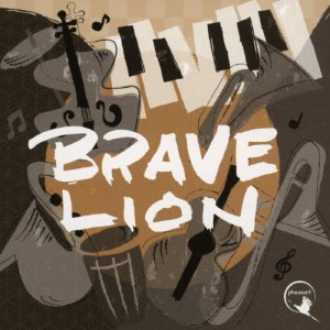 BRAVE LION/BRAVE LION[CD]【返品種別A】