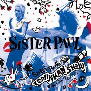 Sister Paul's COMINKAN SHOW 〜日頃のうっぷんを晴らしてウッフン〜/Sister Paul[CD]【返品種別A】