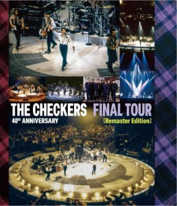 THE CHECKERS 40th ANNIVERSARY FINAL TOUR【Remaster Edition】/チェッカーズ[Blu-ray]【返品種別A】