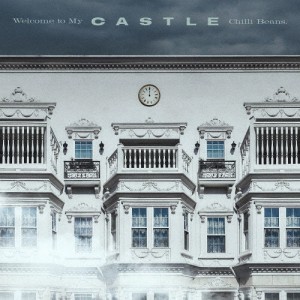 Welcome to My Castle【CD】/Chilli Beans.[CD]通常盤【返品種別A】