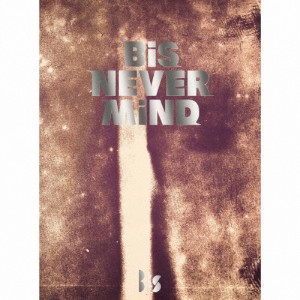 [枚数限定][限定盤]NEVER MiND(初回生産限定盤)/BiS[CD+Blu-ray]【返品種別A】