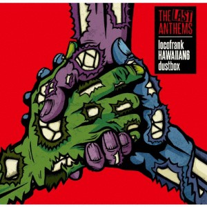 THE LAST ANTHEMS/HAWAIIAN6,dustbox,locofrank[CD]【返品種別A】