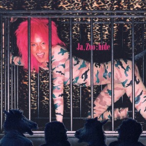 Ja,Zoo/hide[CD]【返品種別A】