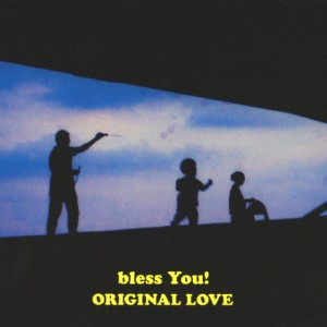 bless You!/ORIGINAL LOVE[CD]通常盤【返品種別A】