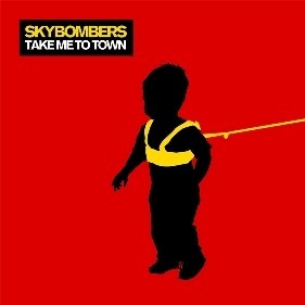 TAKE ME TO TOWN[輸入盤]/SKYBOMBERS[CD]【返品種別A】