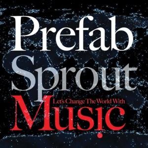 LET'S CHANGE THE WORLD WITH MUSIC[輸入盤]/PREFAB SPROUT[CD]【返品種別A】