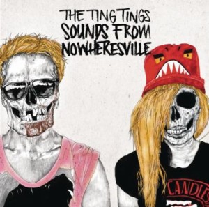 SOUNDS FROM NOWHERESVILLE[輸入盤]/TING TINGS[CD]【返品種別A】